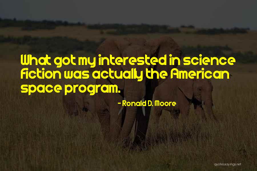 D.a.r.e Program Quotes By Ronald D. Moore D.a.r.e Program Quotes By Ronald D. Moore