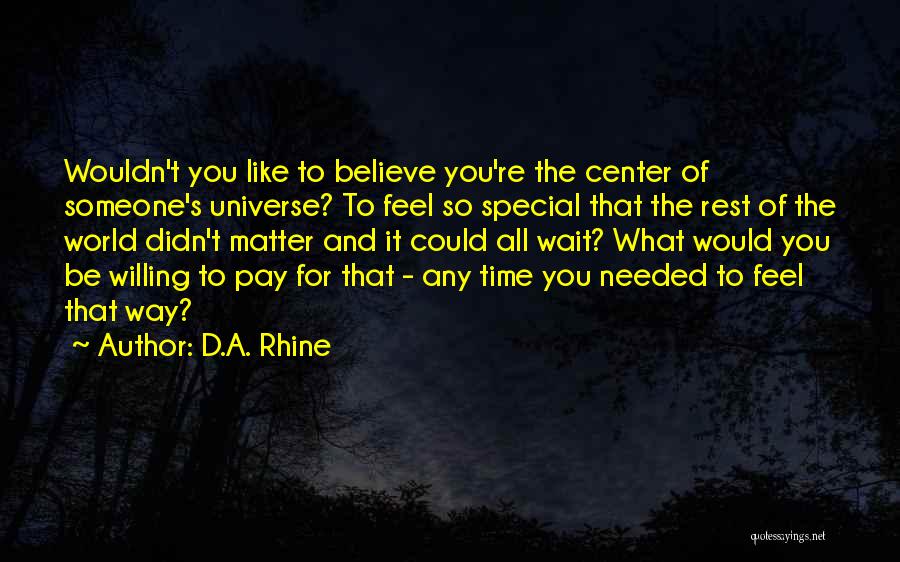 D.A. Rhine Quotes 1229177