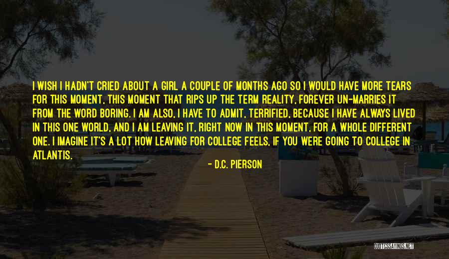 D A S T C Quotes By D.C. Pierson D A S T C Quotes By D.C. Pierson