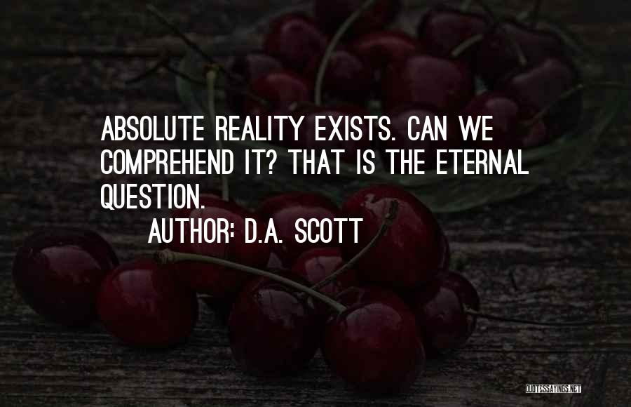 D.A. Scott Quotes 569421