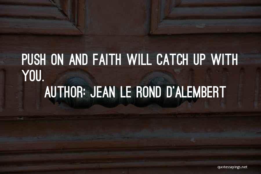 D Alembert Quotes By Jean Le Rond D'Alembert