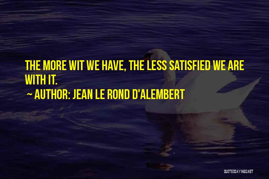 D Alembert Quotes By Jean Le Rond D'Alembert