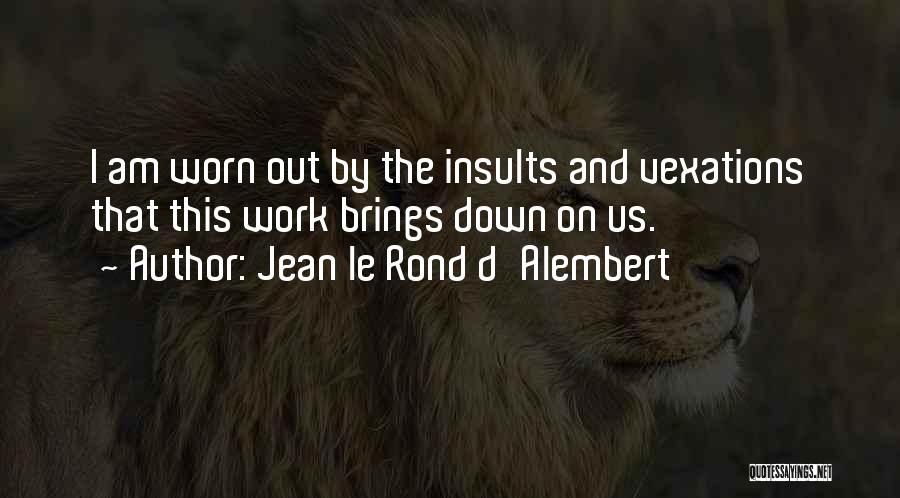 D Alembert Quotes By Jean Le Rond D'Alembert