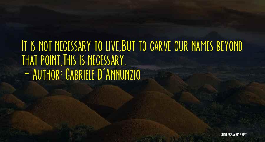 D Annunzio Quotes By Gabriele D'Annunzio