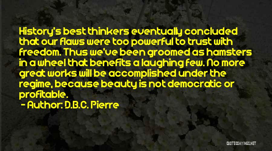 D.B.C. Pierre Quotes 1124784