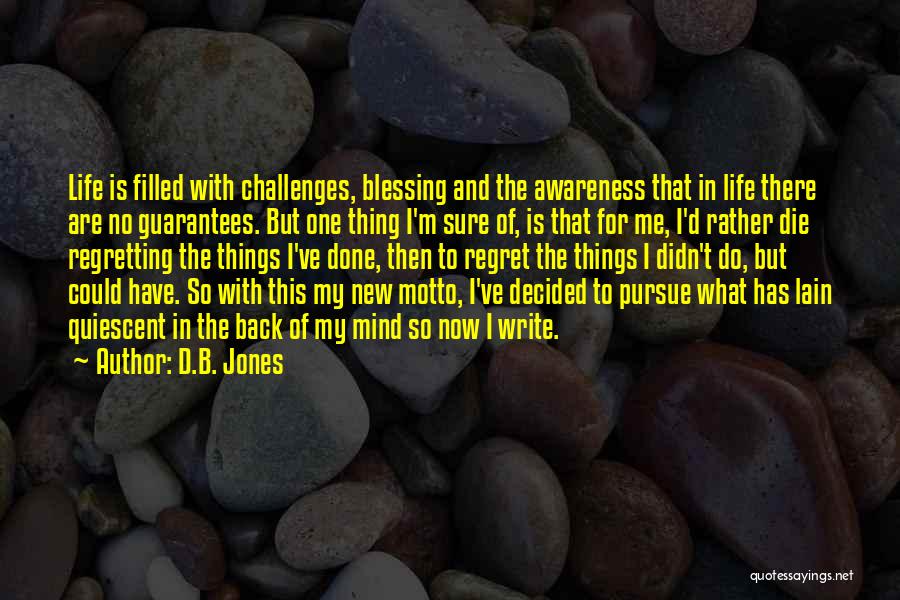 D.B. Jones Quotes 1243386