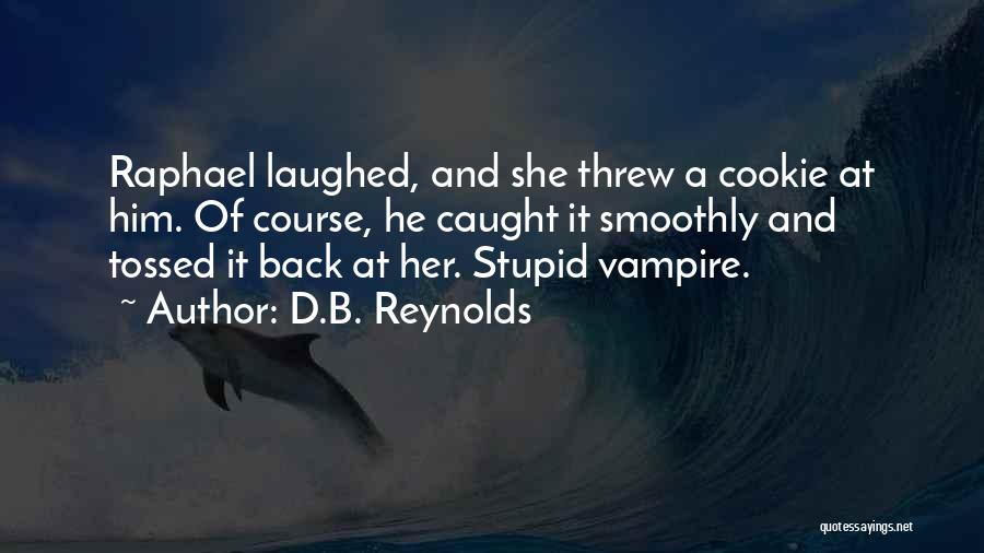 D.B. Reynolds Quotes 1081841