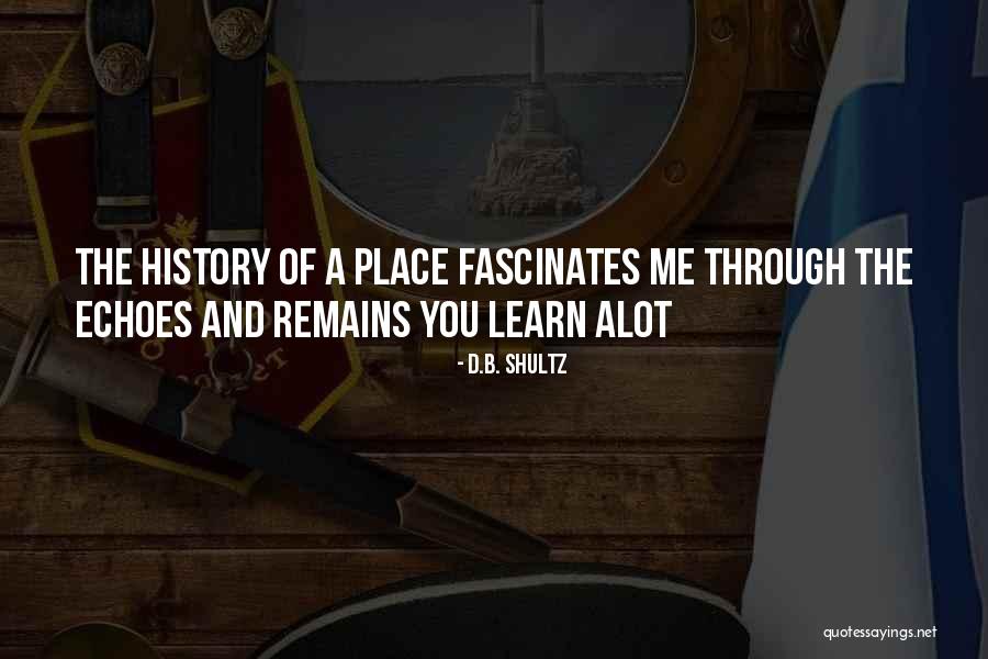 D.B. Shultz Quotes 1861260 D.B. Shultz Quotes 1861260