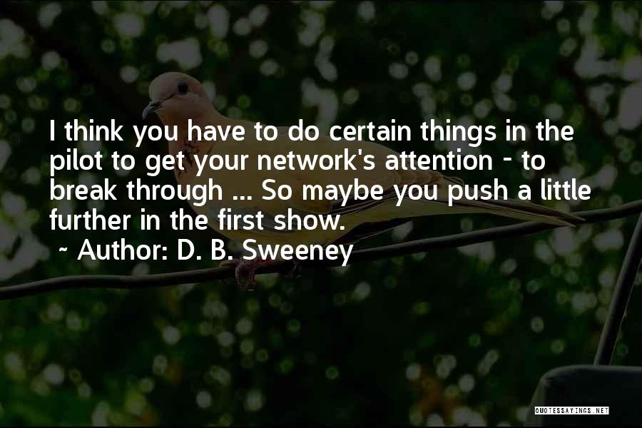 D. B. Sweeney Quotes 1202797