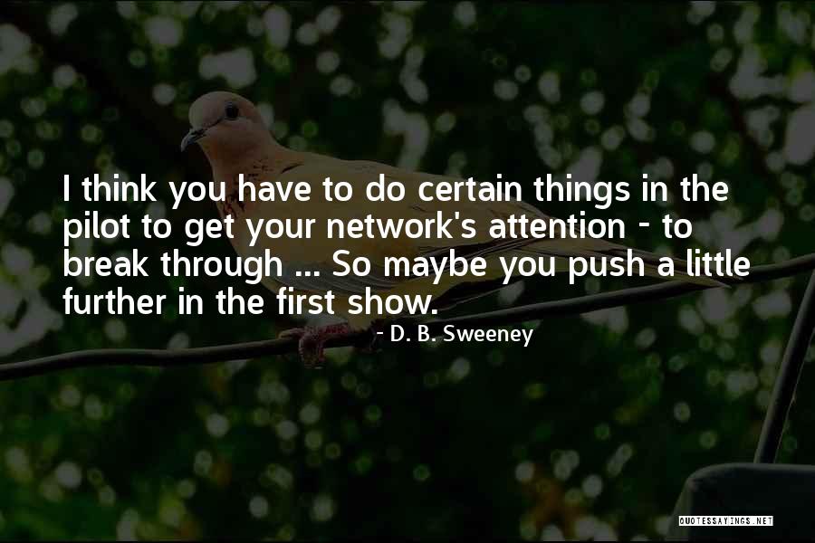 D. B. Sweeney Quotes 1202797