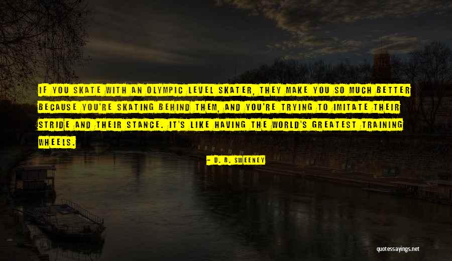 D. B. Sweeney Quotes 1895922 D. B. Sweeney Quotes 1895922