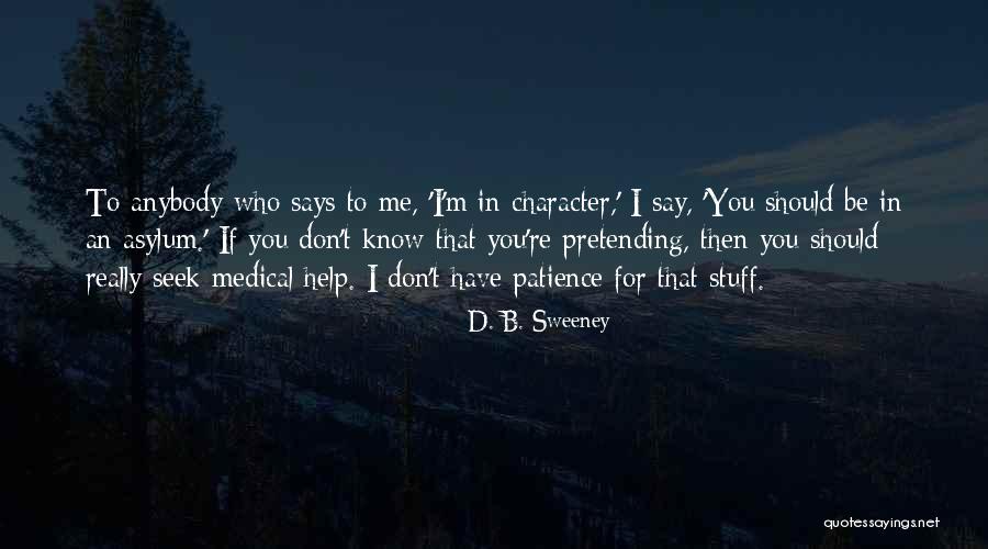 D. B. Sweeney Quotes 1960113