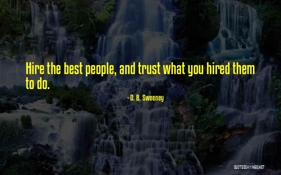 D. B. Sweeney Quotes 469080 D. B. Sweeney Quotes 469080