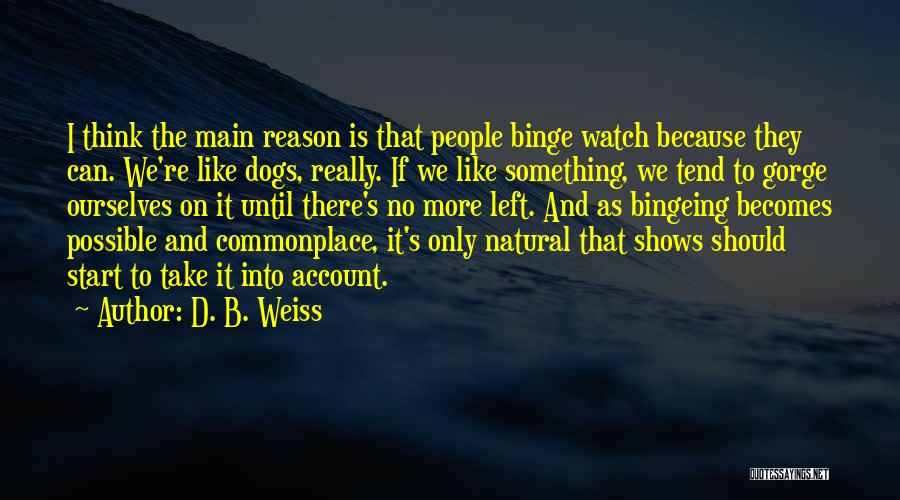 D. B. Weiss Quotes 1241055