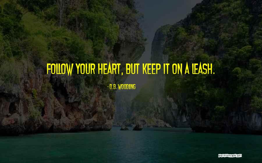 D.B. Woodling Quotes 1533049 D.B. Woodling Quotes 1533049