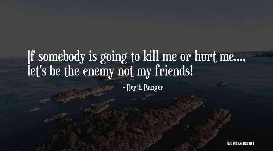 D Branchement De Toit Tohu Quotes By Deyth Banger D Branchement De Toit Tohu Quotes By Deyth Banger