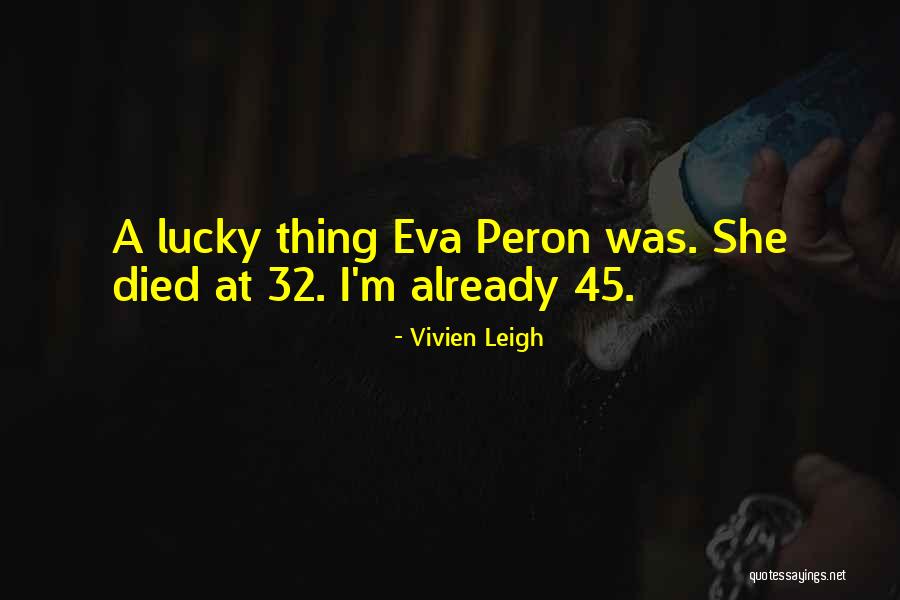 D C 45 32 Quotes By Vivien Leigh D C 45 32 Quotes By Vivien Leigh