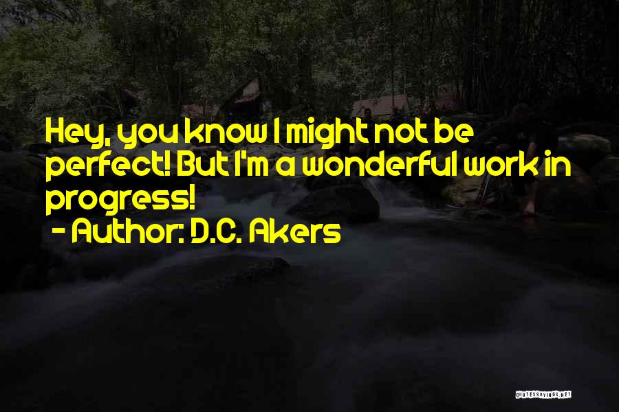 D.C. Akers Quotes 1145169