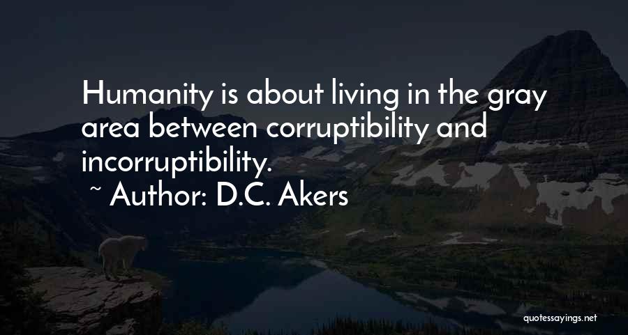 D.C. Akers Quotes 1800984