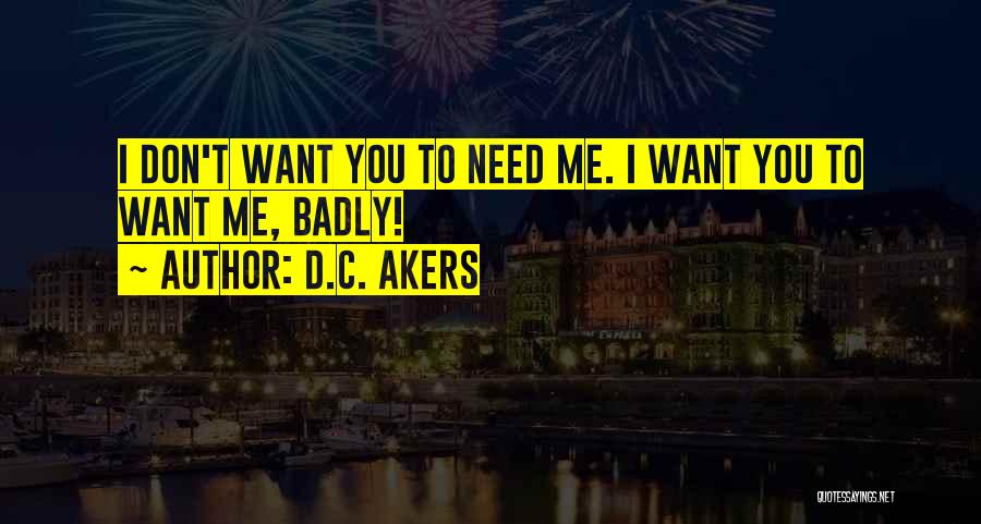 D.C. Akers Quotes 581211