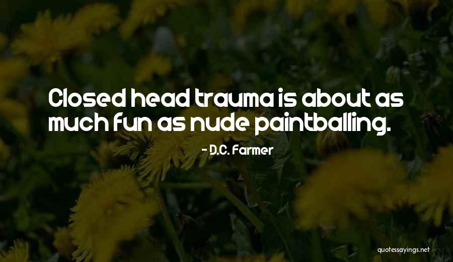 D.C. Farmer Quotes 605925