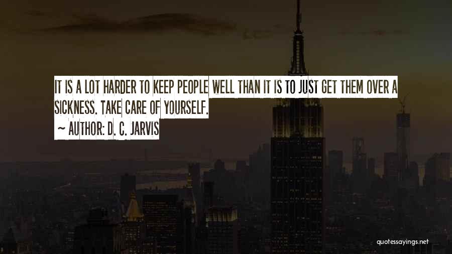 D. C. Jarvis Quotes 320862