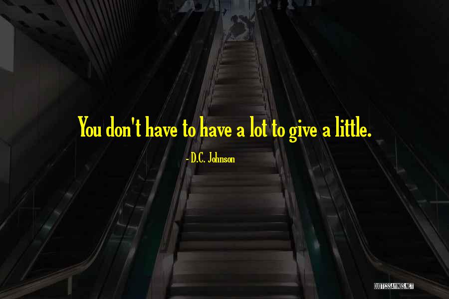 D.C. Johnson Quotes 539778 D.C. Johnson Quotes 539778