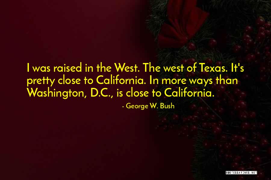 D.c Quotes By George W. Bush