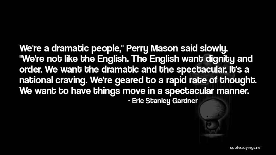 D Celer D Finition Quotes By Erle Stanley Gardner D Celer D Finition Quotes By Erle Stanley Gardner