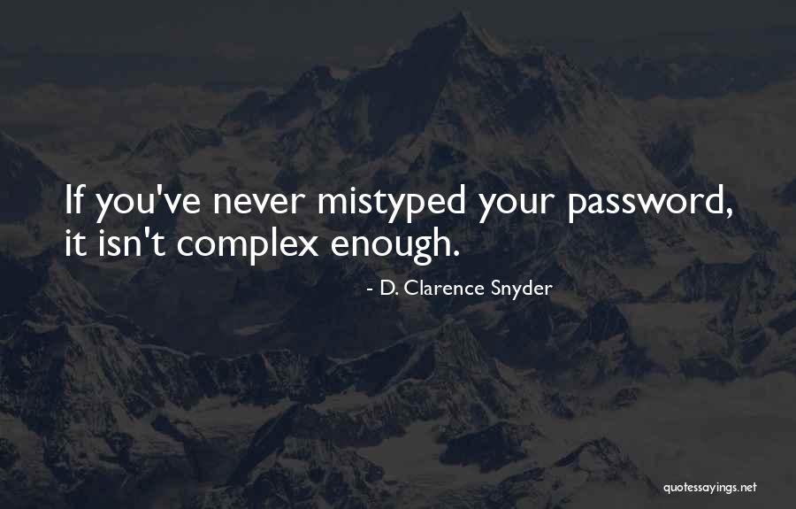 D. Clarence Snyder Quotes 2158508
