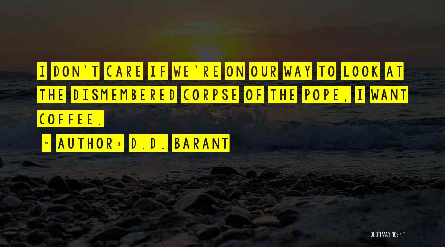 D.D. Barant Quotes 1579494