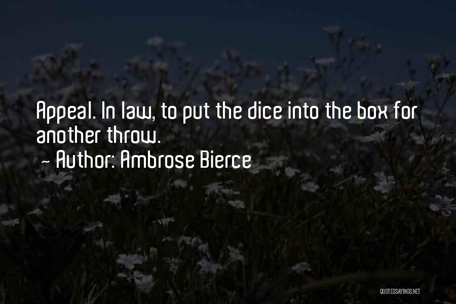 D&d Dice Quotes By Ambrose Bierce