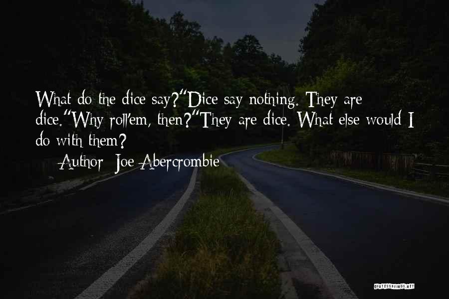 D&d Dice Quotes By Joe Abercrombie