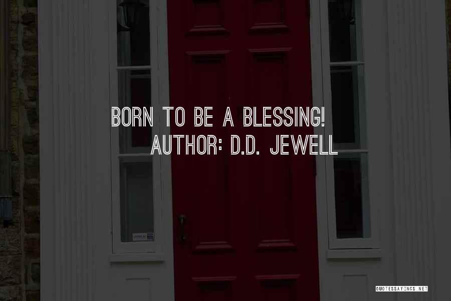 D.D. Jewell Quotes 1722231