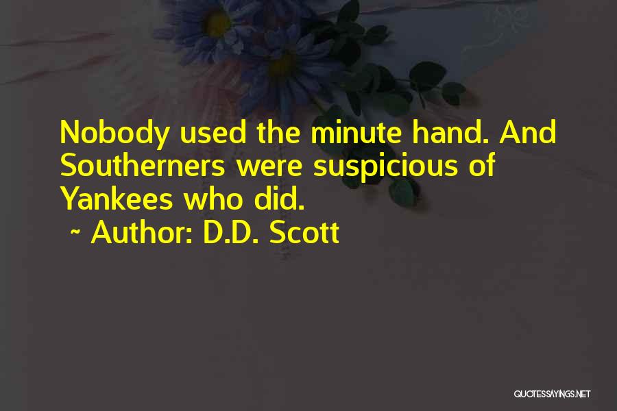 D.D. Scott Quotes 784131