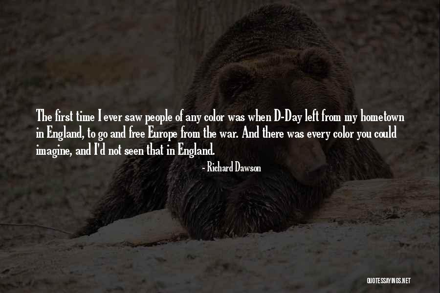 D Day Quotes By Richard Dawson