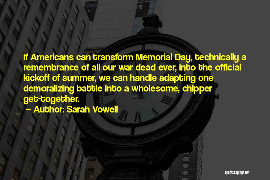 D Day Remembrance Quotes By Sarah Vowell
