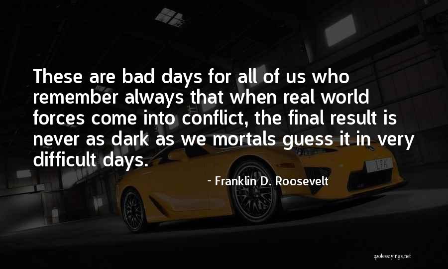 D Day Roosevelt Quotes By Franklin D. Roosevelt D Day Roosevelt Quotes By Franklin D. Roosevelt