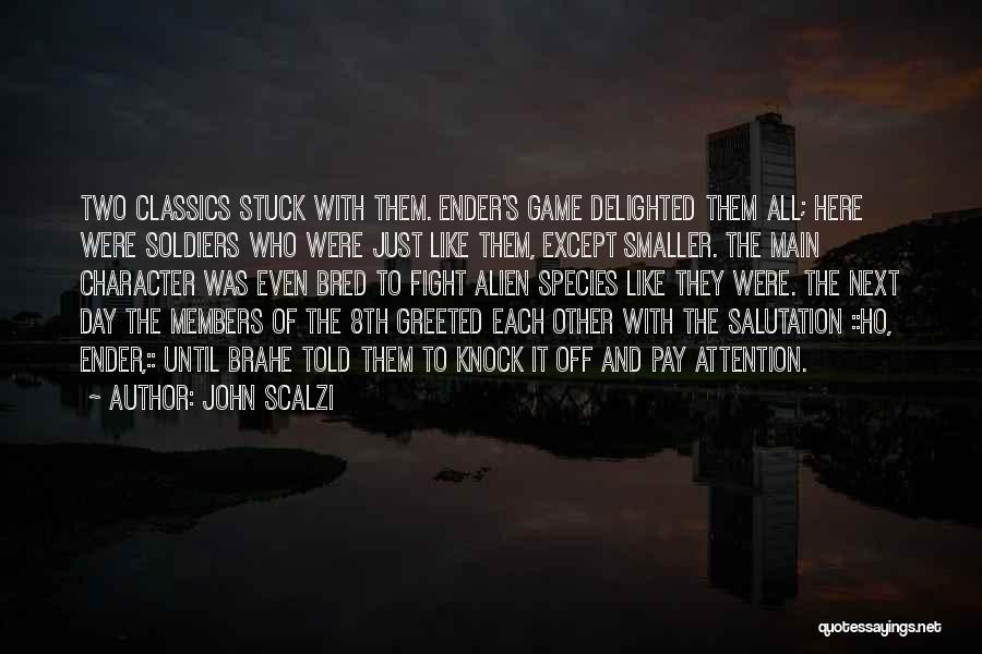 D Day Soldiers Quotes By John Scalzi