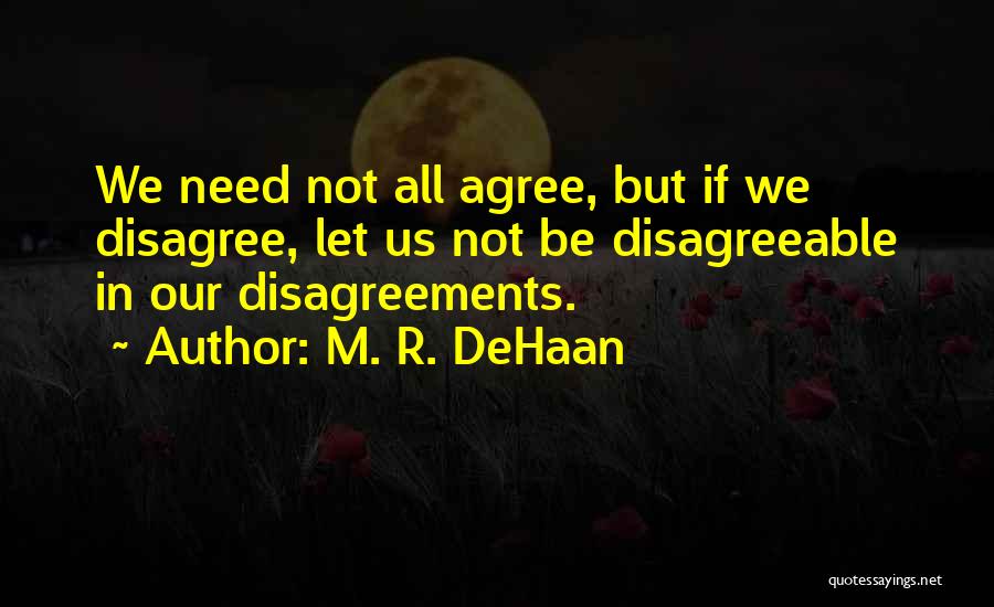 D Dehaan Quotes By M. R. DeHaan
