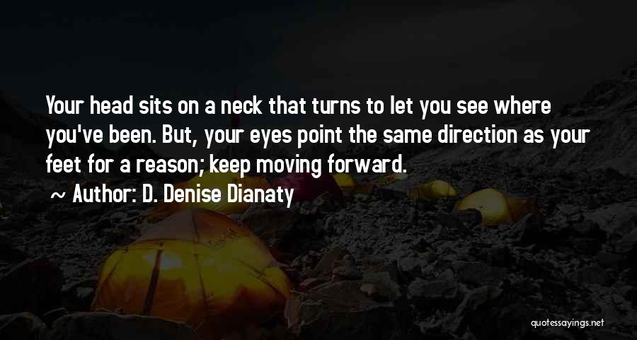 D. Denise Dianaty Quotes 1519506