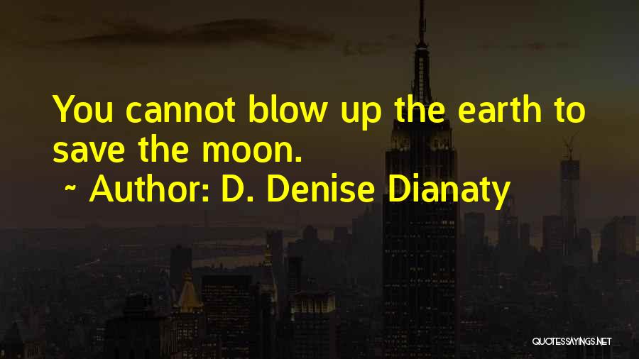 D. Denise Dianaty Quotes 2034055