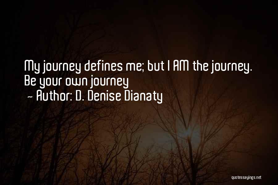 D. Denise Dianaty Quotes 283866