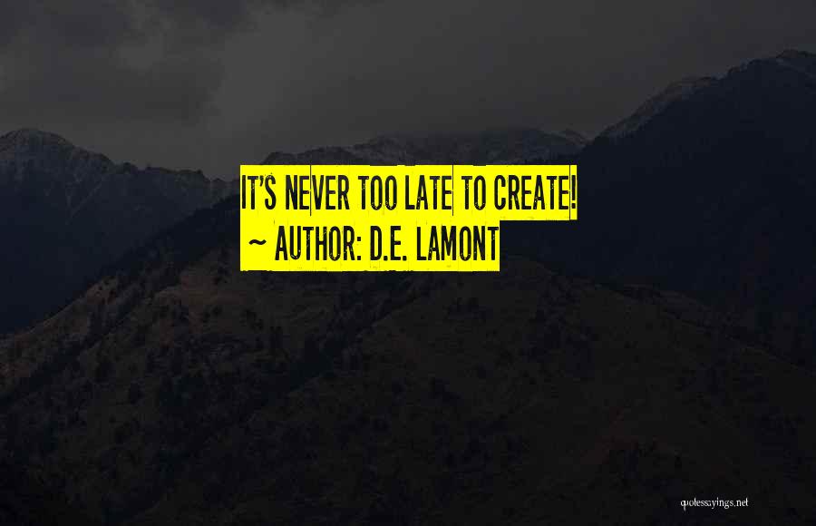 D.E. Lamont Quotes 1504358