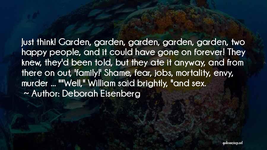 D Eisenberg Quotes By Deborah Eisenberg