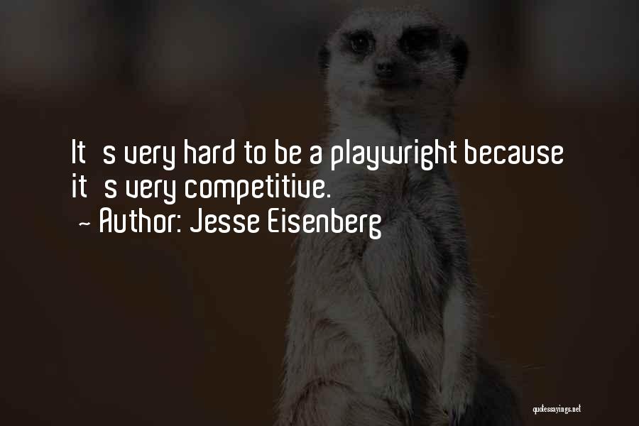 D Eisenberg Quotes By Jesse Eisenberg