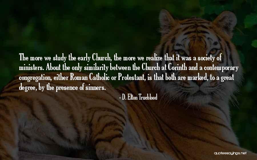 D. Elton Trueblood Quotes 101866 D. Elton Trueblood Quotes 101866