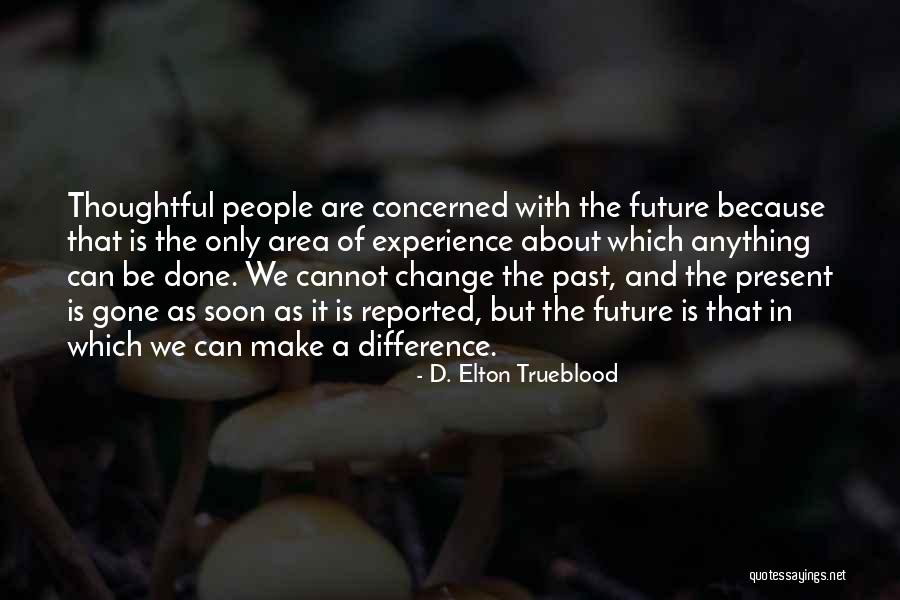 D. Elton Trueblood Quotes 2153174 D. Elton Trueblood Quotes 2153174