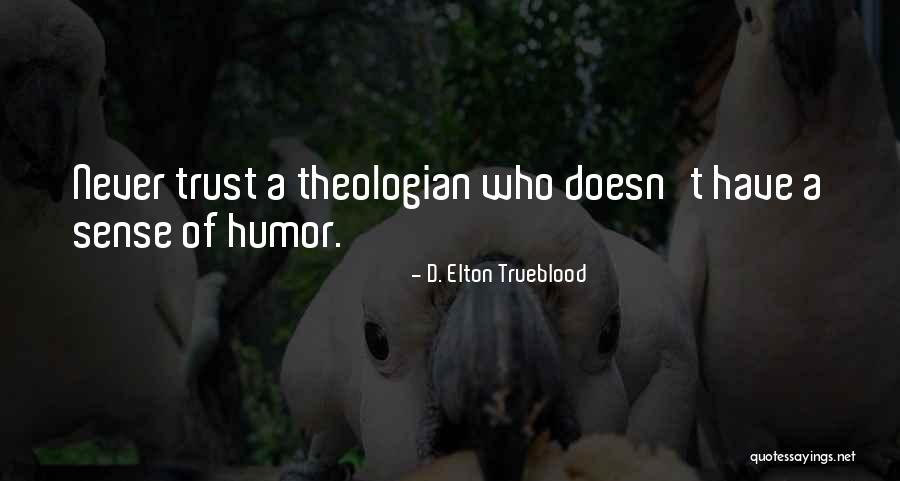 D. Elton Trueblood Quotes 549528