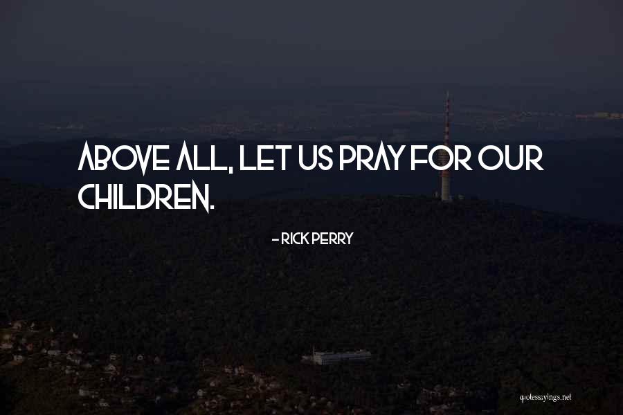 D F Pray Quotes By Rick Perry D F Pray Quotes By Rick Perry